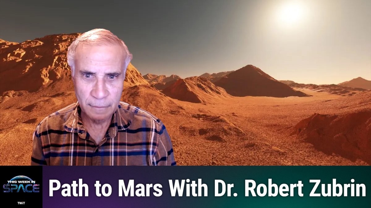 This Week In Space podcast: Episode 153 — Pathways to Mars